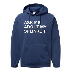 Ask Me About My Splinker Performance Fleece Hoodie