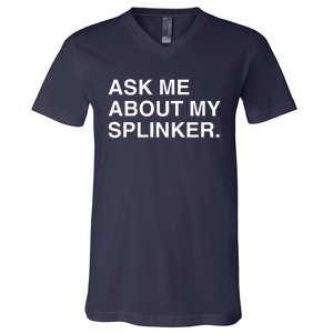 Ask Me About My Splinker V-Neck T-Shirt