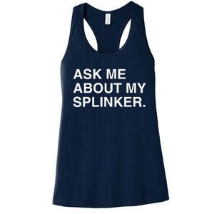 Ask Me About My Splinker Women's Racerback Tank