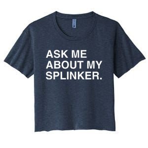 Ask Me About My Splinker Women's Crop Top Tee