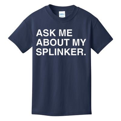 Ask Me About My Splinker Kids T-Shirt