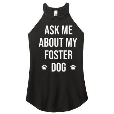 Ask Me About My Foster Dog Animal Rescue Volunteer Women’s Perfect Tri Rocker Tank