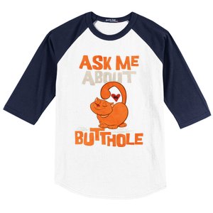 Ask Me About My Butthole Gift Baseball Sleeve Shirt