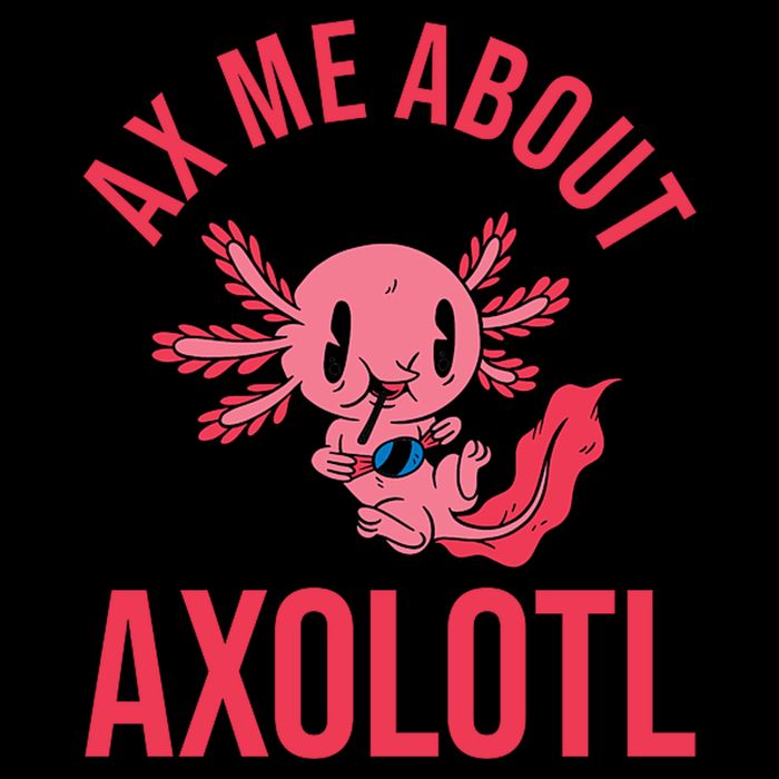 Ax Me About Axolotl Tall Sweatshirt