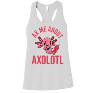 Ax Me About Axolotl Women's Racerback Tank