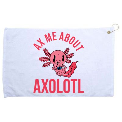 Ax Me About Axolotl Grommeted Golf Towel