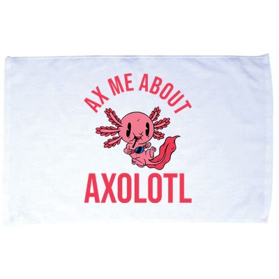 Ax Me About Axolotl Microfiber Hand Towel