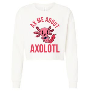 Ax Me About Axolotl Cropped Pullover Crew