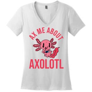 Ax Me About Axolotl Women's V-Neck T-Shirt