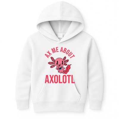 Ax Me About Axolotl Kids Hoodie