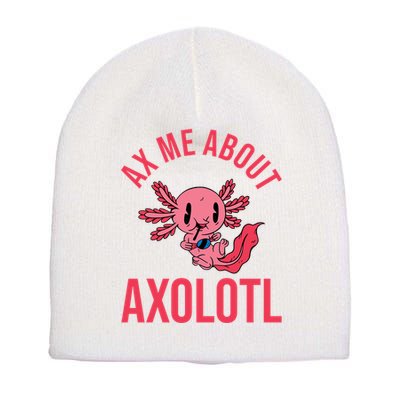 Ax Me About Axolotl Short Acrylic Beanie