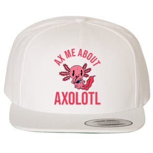 Ax Me About Axolotl Wool Snapback Cap