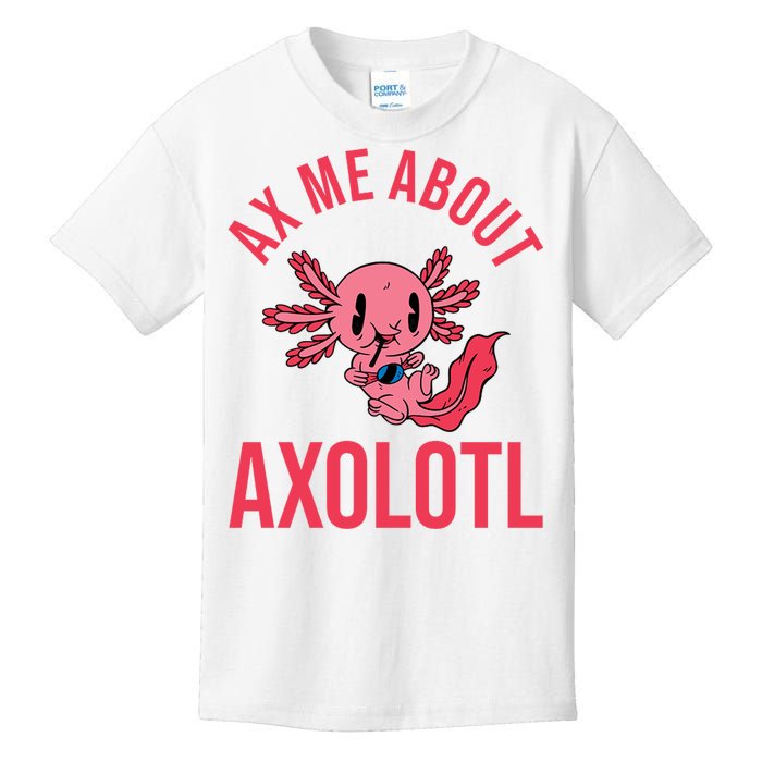 Ax Me About Axolotl Kids T-Shirt