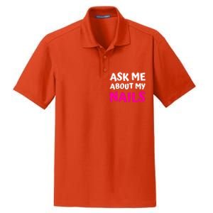 Ask Me About My Nails Great Gift Funny Icure Fingernails Art Humor Funny Gift Dry Zone Grid Polo