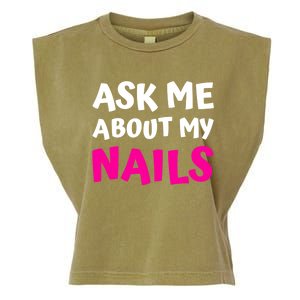 Ask Me About My Nails Great Gift Funny Icure Fingernails Art Humor Funny Gift Garment-Dyed Women's Muscle Tee