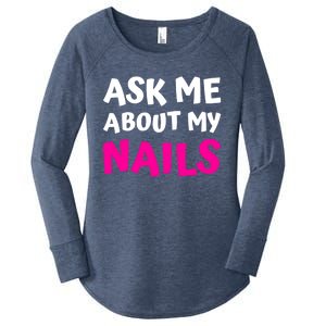 Ask Me About My Nails Great Gift Funny Icure Fingernails Art Humor Funny Gift Women's Perfect Tri Tunic Long Sleeve Shirt