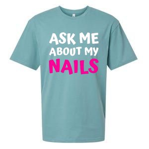 Ask Me About My Nails Great Gift Funny Icure Fingernails Art Humor Funny Gift Sueded Cloud Jersey T-Shirt