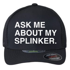 Ask Me About My Splinker Flexfit Unipanel Trucker Cap