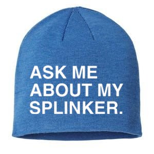 Ask Me About My Splinker Sustainable Beanie