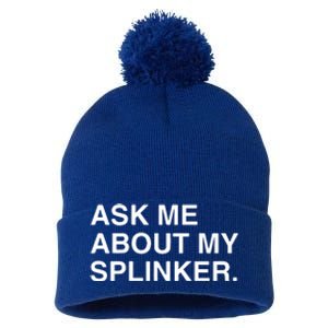 Ask Me About My Splinker Pom Pom 12in Knit Beanie