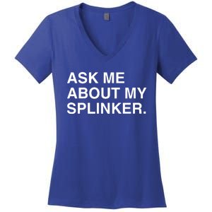 Ask Me About My Splinker Women's V-Neck T-Shirt