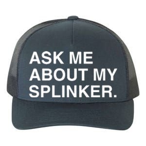 Ask Me About My Splinker Yupoong Adult 5-Panel Trucker Hat