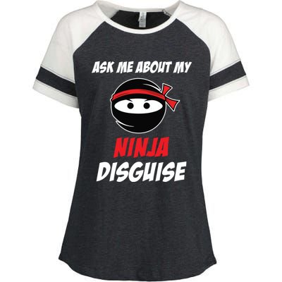 Ask Me About My Ninja Disguise Funny Ninja Gift Enza Ladies Jersey Colorblock Tee