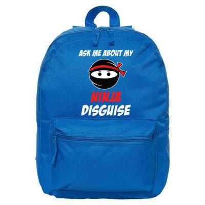 Ask Me About My Ninja Disguise Funny Ninja Gift 16 in Basic Backpack