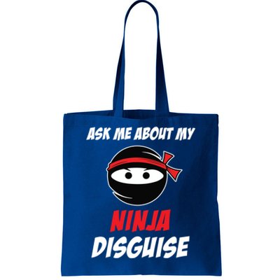 Ask Me About My Ninja Disguise Funny Ninja Gift Tote Bag