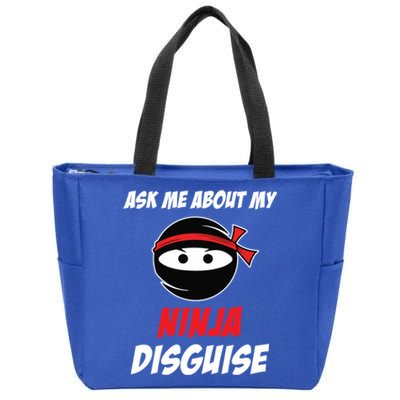 Ask Me About My Ninja Disguise Funny Ninja Gift Zip Tote Bag