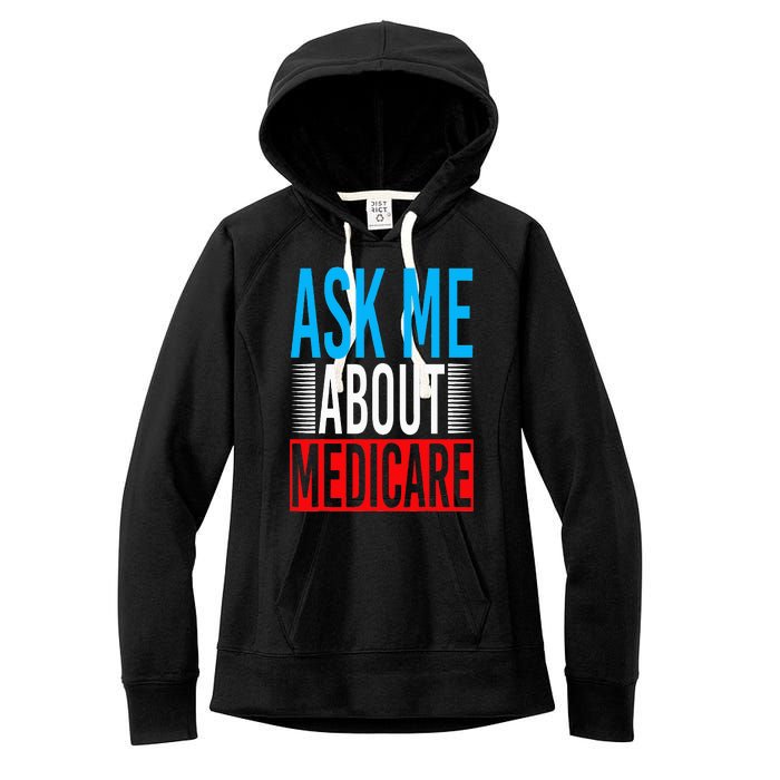 Ask Me About Medicare Insurance Agent Sales Marketing Women's Fleece Hoodie