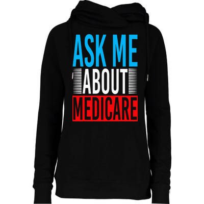 Ask Me About Medicare Insurance Agent Sales Marketing Womens Funnel Neck Pullover Hood