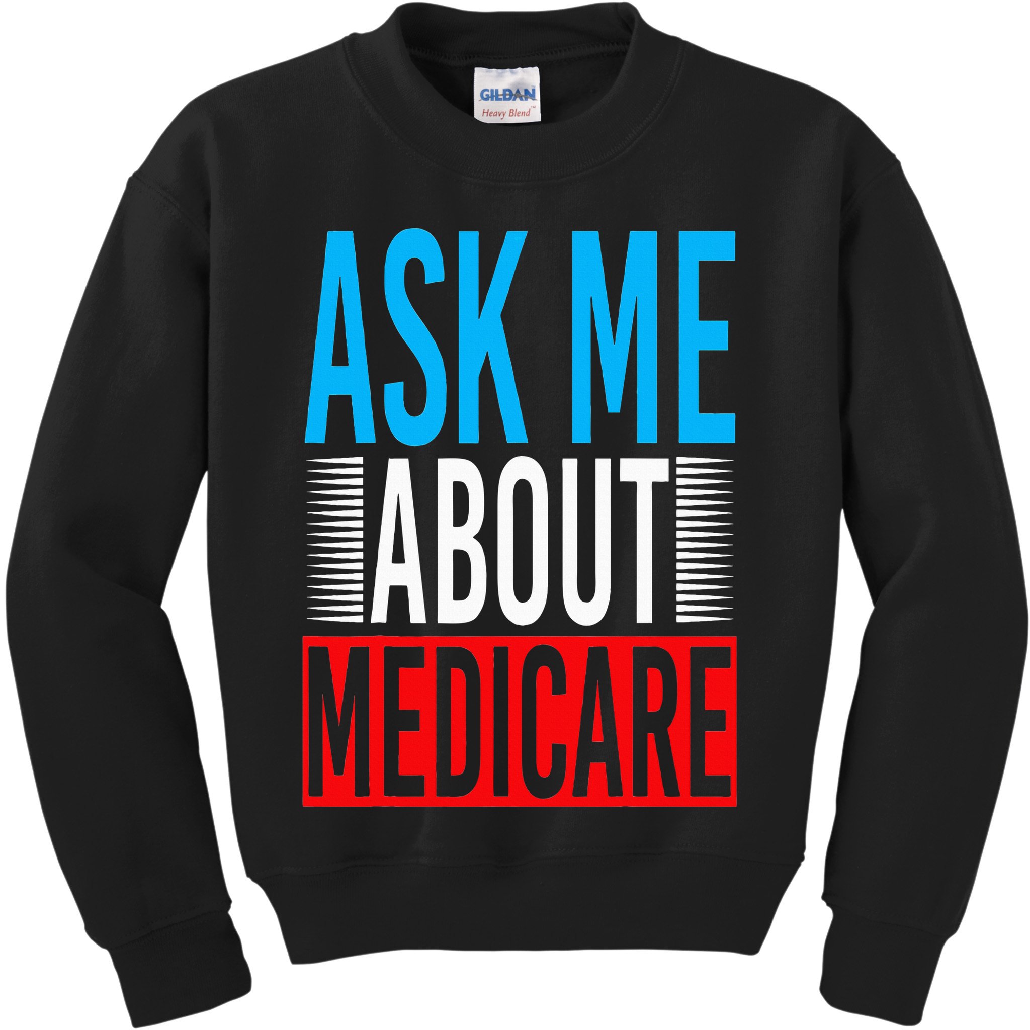 Ask Me About Medicare Insurance Agent Sales Marketing Kids Sweatshirt