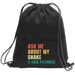 Ask Me About My Snake I Have Pictures Sassy Snake Lover Sweatshirt Cinch Pack Bag