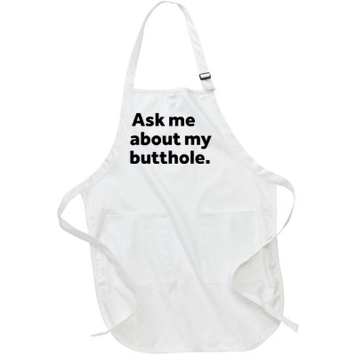 Ask Me About My Butthole. Full-Length Apron With Pockets