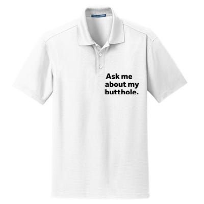 Ask Me About My Butthole. Dry Zone Grid Polo