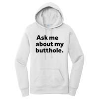 Ask Me About My Butthole. Women's Pullover Hoodie