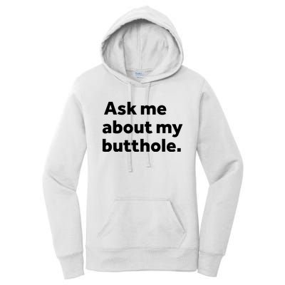 Ask Me About My Butthole. Women's Pullover Hoodie