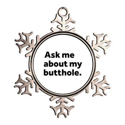 Ask Me About My Butthole. Metallic Star Ornament