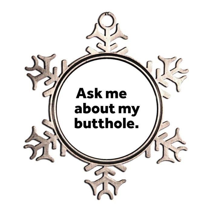 Ask Me About My Butthole. Metallic Star Ornament