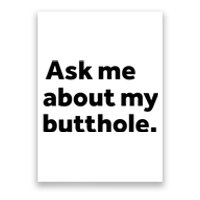 Ask Me About My Butthole. Poster