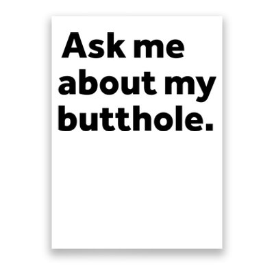 Ask Me About My Butthole. Poster