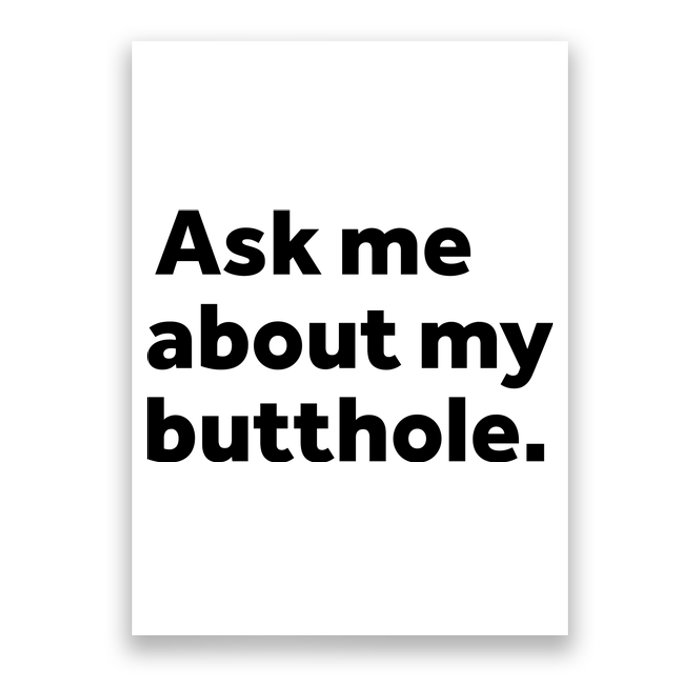 Ask Me About My Butthole. Poster