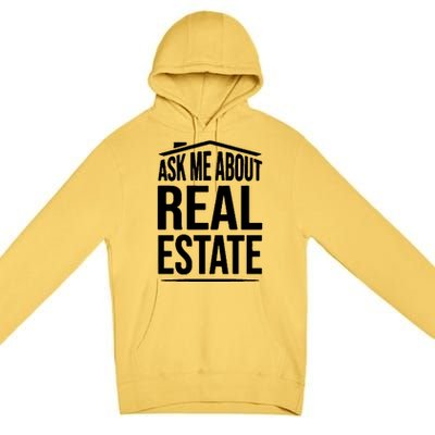 Ask Me About Real Estate Agent Realtor Gift Premium Pullover Hoodie