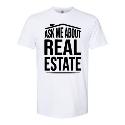 Ask Me About Real Estate Agent Realtor Gift Softstyle® CVC T-Shirt