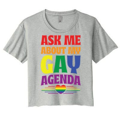 Ask Me About My Gay Agenda Funny Cute Lgbtq Pride Flag Heart Cute Gift Women's Crop Top Tee