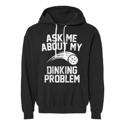 Ask Me About My Dinking Problem Sport Garment-Dyed Fleece Hoodie