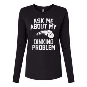 Ask Me About My Dinking Problem Sport Womens Cotton Relaxed Long Sleeve T-Shirt