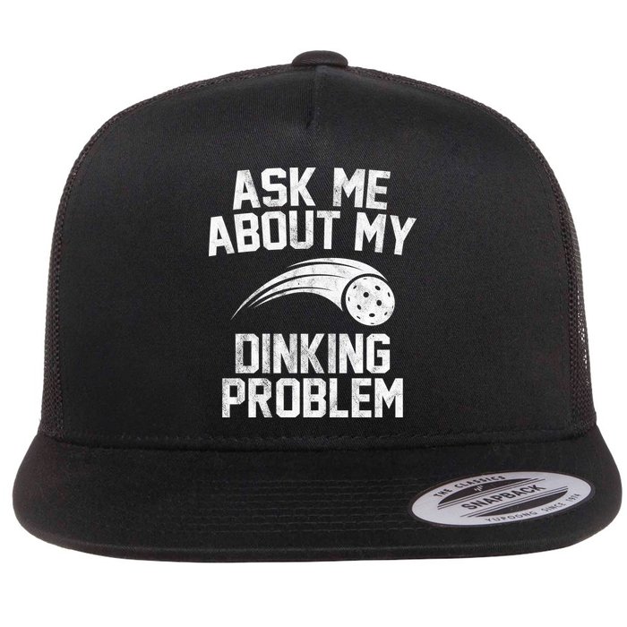 Ask Me About My Dinking Problem Sport Flat Bill Trucker Hat