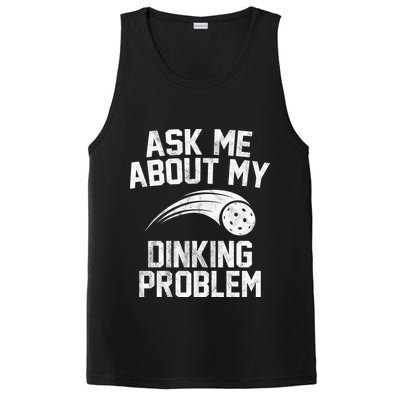 Ask Me About My Dinking Problem Sport PosiCharge Competitor Tank